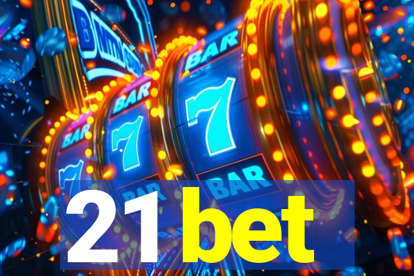 21 bet